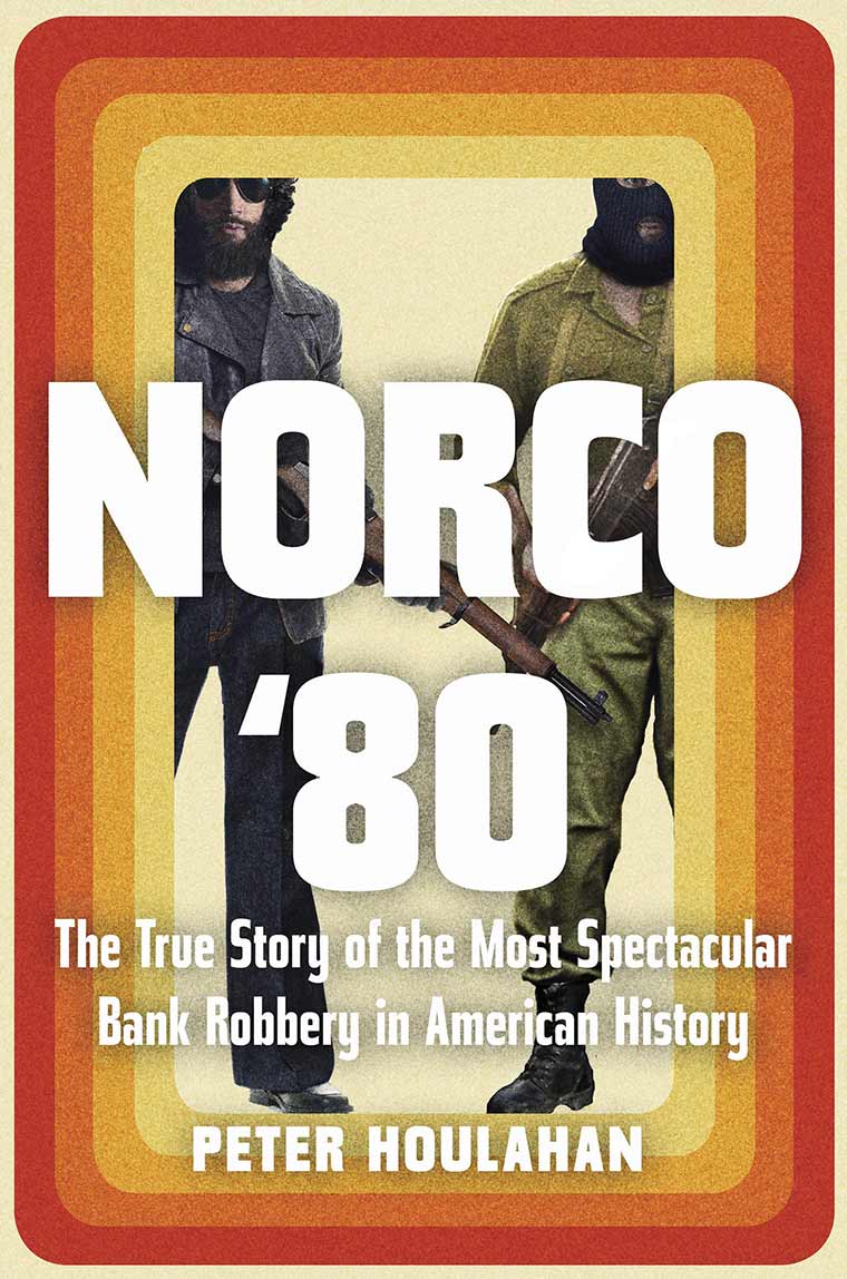 封面图片：Norco'80：美国历史上最壮观的银行抢劫的真实故事