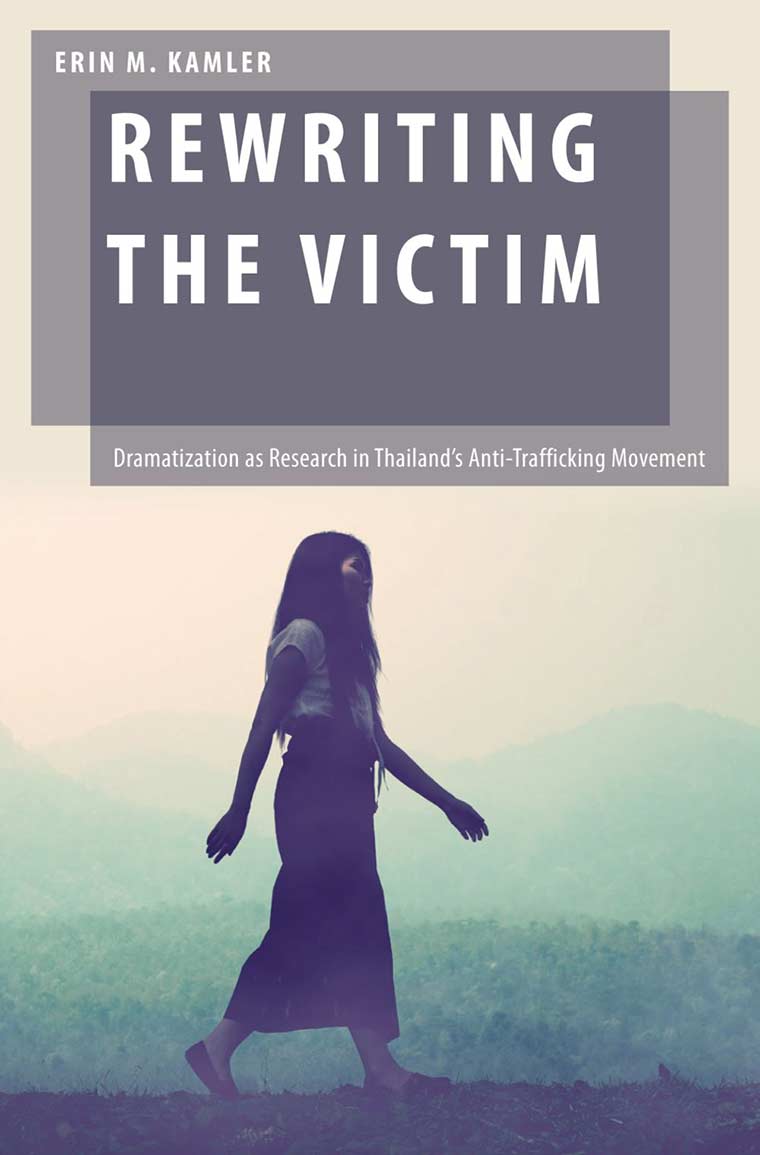 封面图片：重写受害者：戏剧化作为泰国反贩运运动的研究